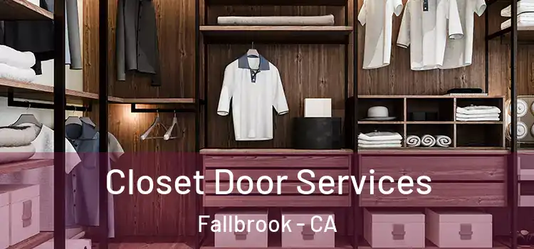 Closet Door Services Fallbrook - CA