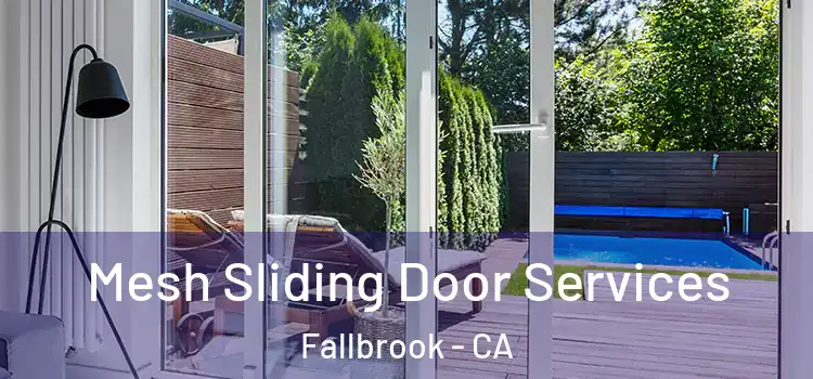 Mesh Sliding Door Services Fallbrook - CA