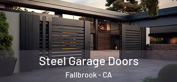 Steel Garage Doors Fallbrook - CA